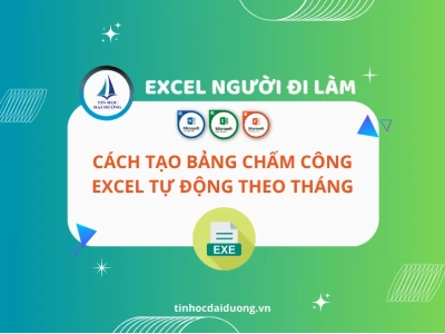 Hướng dẫn cách làm bảng chấm công Excel tự động chi tiết nhất 2026
