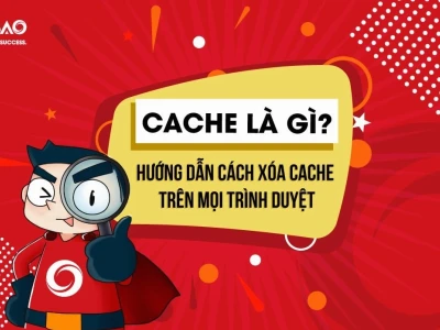Hướng dẫn xóa Cache trình duyệt chi tiết cho mọi thiết bị 2026
