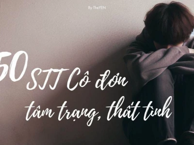 Những Câu Nói Hay Buồn: Tình Yêu, Cuộc Sống và Nỗi Lòng