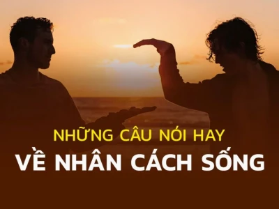 Những Câu Nói Hay Về Cái Tâm Con Người: Chiều Sâu Nhân Cách