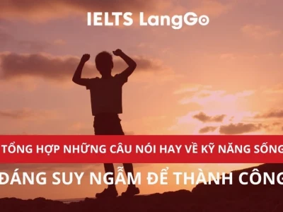 Những Câu Nói Hay Về Kỹ Năng Sống Nuôi Dưỡng Tâm Hồn Và Trí Tuệ