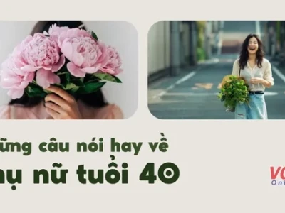 Những câu nói hay về tuổi 40: Khám phá vẻ đẹp và trí tuệ của phụ nữ trung niên