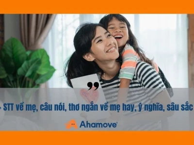 Tổng hợp những câu nói hay về mẹ ngắn gọn và ý nghĩa sâu sắc