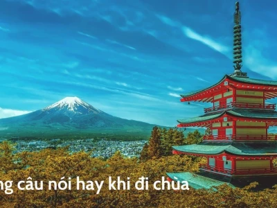 Tuyển tập câu nói hay khi đi chùa cầu an, cầu duyên
