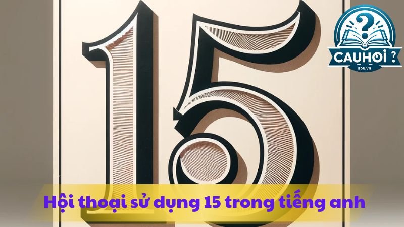 15-trong-tieng-anh-la-gi-4