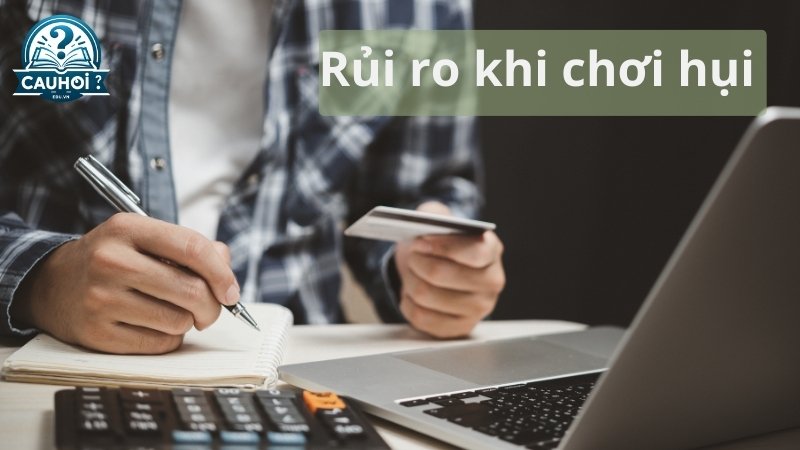 Một số rủi ro khi chơi hụi