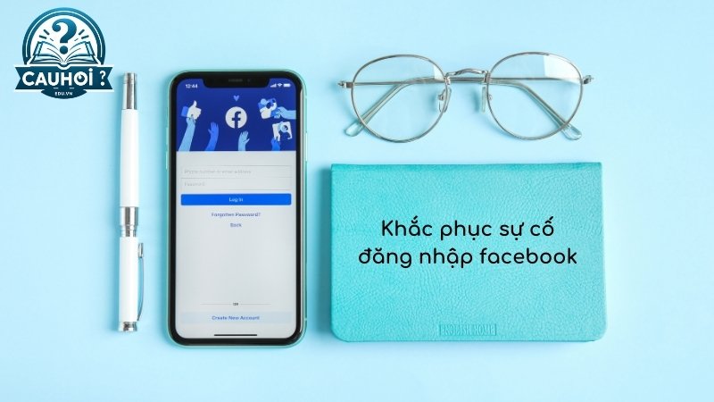 Khắc phục sự cố đăng nhập facebook