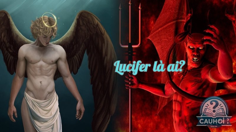 Lucifer là ai? Thiên thần sa ngã hay Chúa tể Địa ngục?