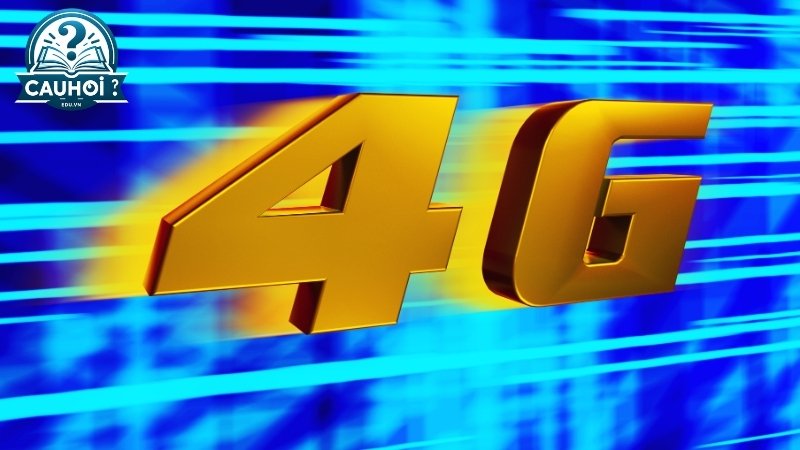 Mạng 4G là gì? 