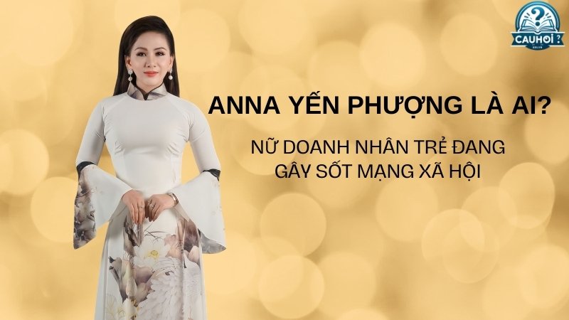 Anna Yến Phượng là ai?