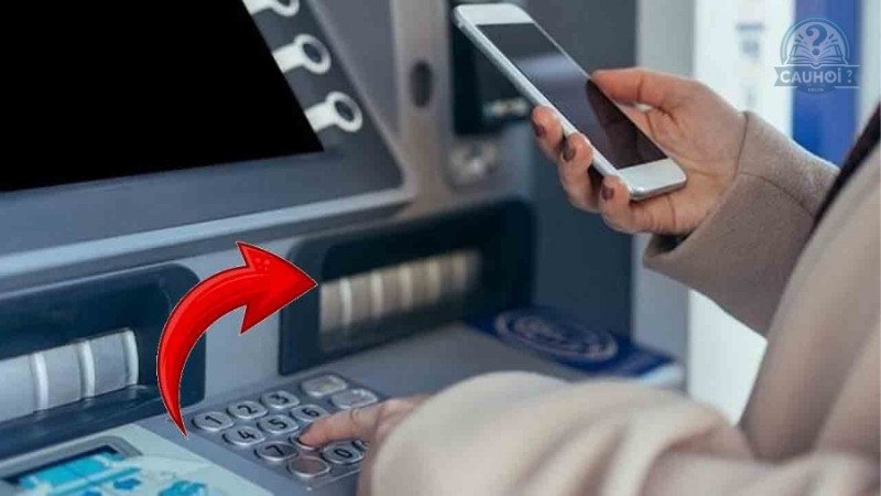 Chuẩn bị trước khi rút tiền ATM