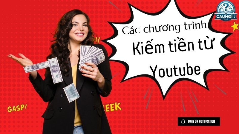 Các chương trình kiếm tiền trên YouTube