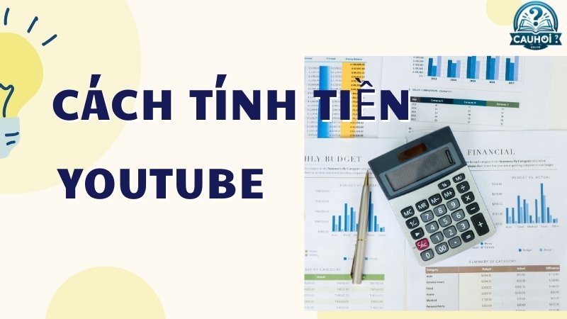 Cách tính tiền YouTube