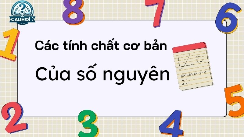 Các tính chất cơ bản của số nguyên