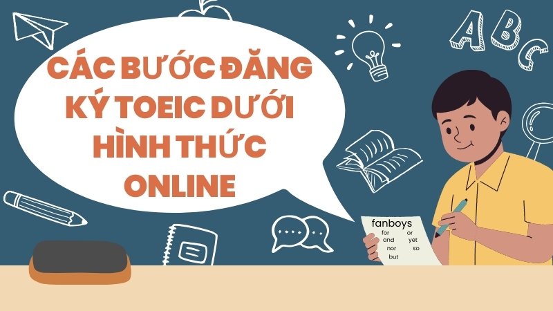 Các bước đăng ký TOEIC dưới hình thức online