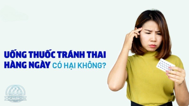 Trường hợp chống chỉ định sử dụng thuốc tránh thai hàng ngày 