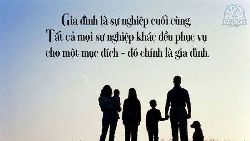 Những câu nói triết lý sâu sắc về gia đình