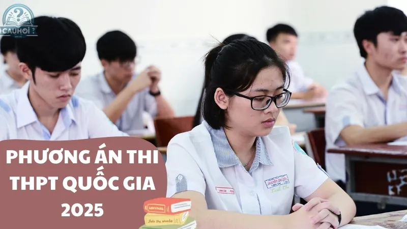 Hình thức thi đại học của 2007 - Phương án thi THPT Quốc gia 2025
