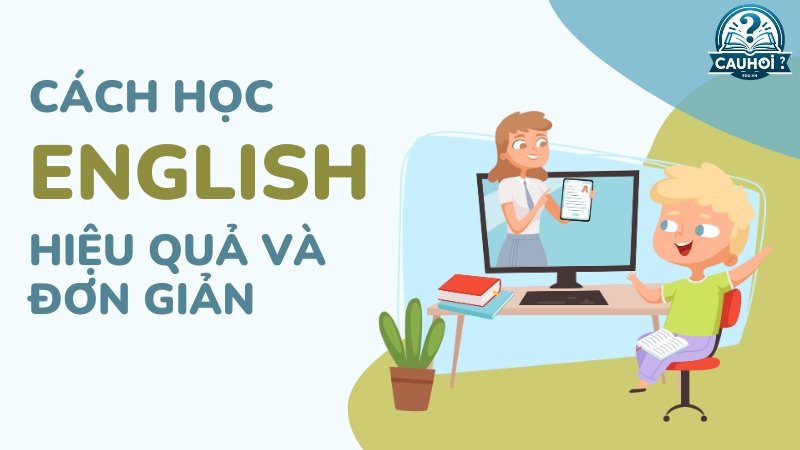 Các mẹo học tiếng Anh hiệu quả