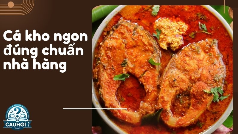 Các bí quyết để kho cá ngon