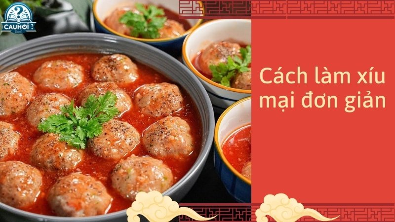 Cách làm xíu mại hấp dẫn cho gia đình
