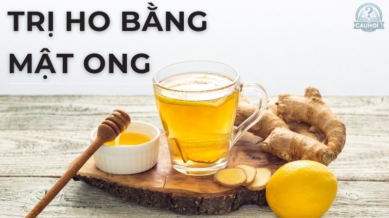 Trị ho bằng mật ong