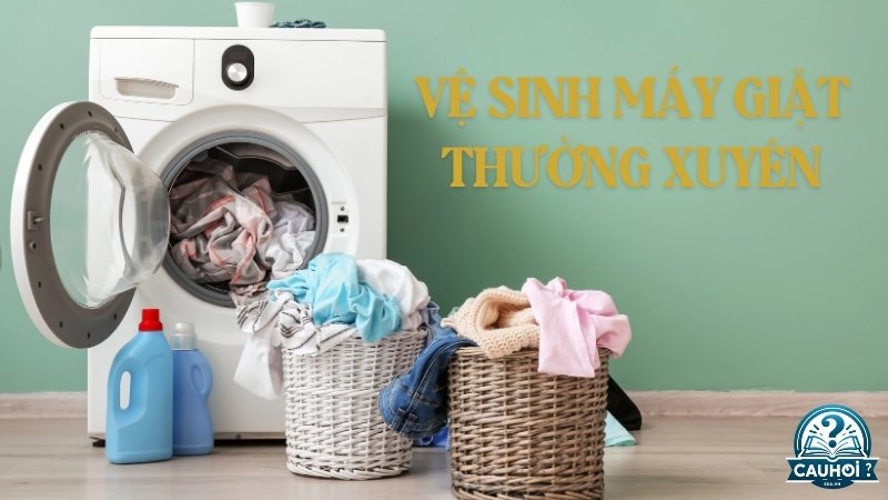 Cách vệ sinh máy giặt hiệu quả - Bí quyết từ thợ sửa máy giặt