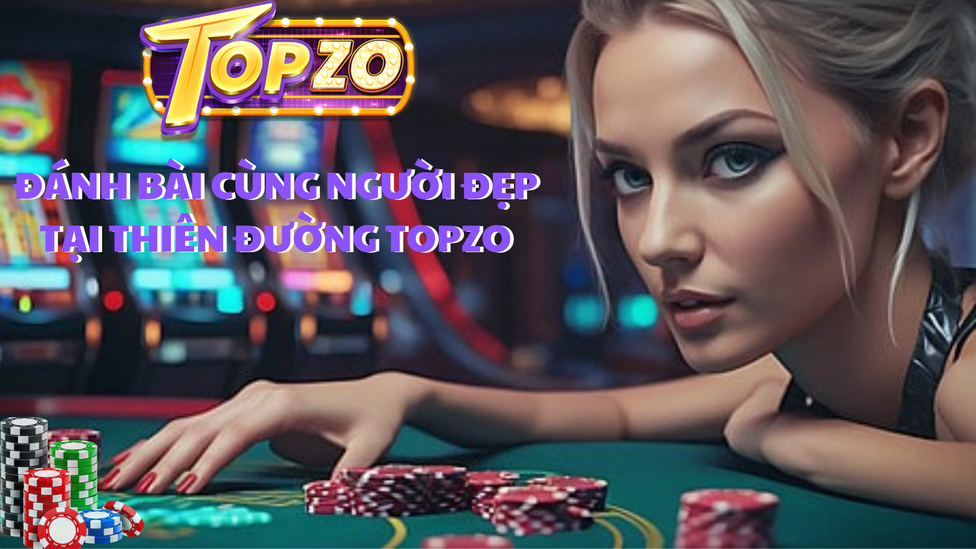 Hướng dẫn chơi Game Bài Topzo hiệu quả - Dễ thắng