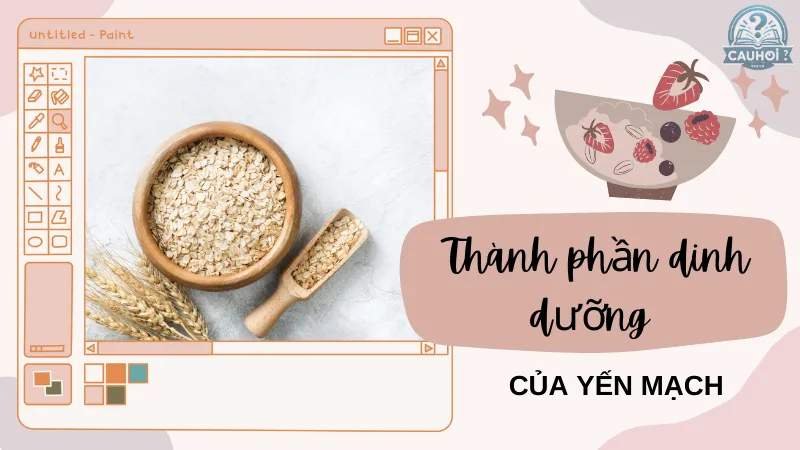 Thành phần dinh dưỡng của yến mạch