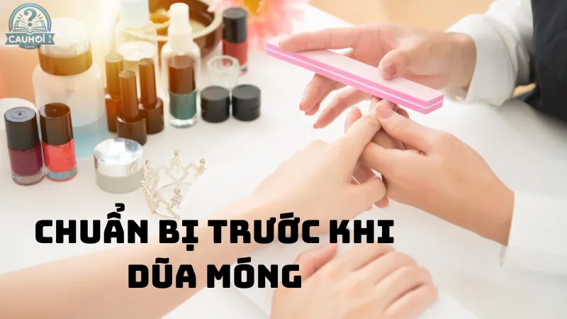 Chuẩn bị trước khi dũa móng almond