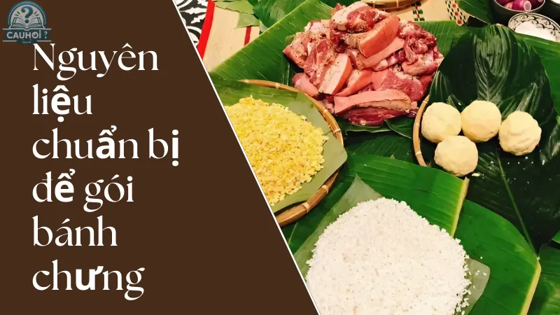 Nguyên liệu chuẩn bị để gói bánh chưng