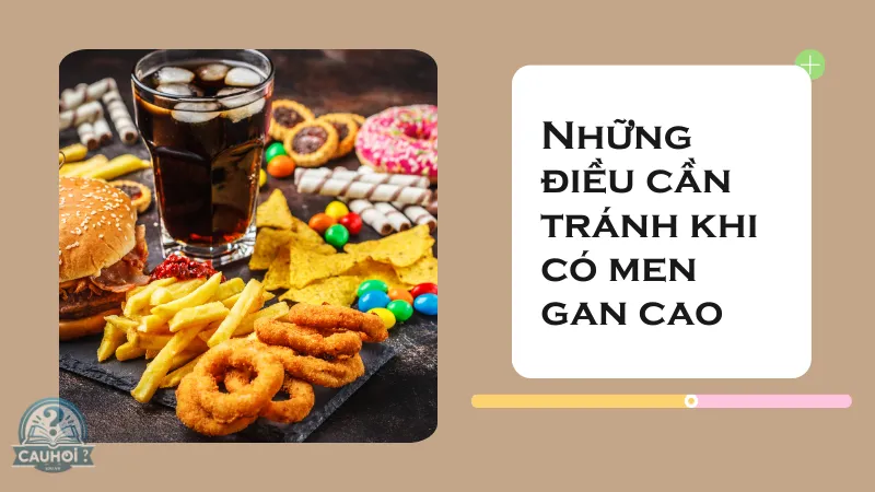 Những điều cần tránh khi có men gan cao