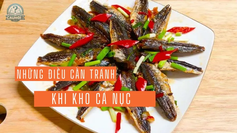 Những điều cần tránh khi kho cá nục