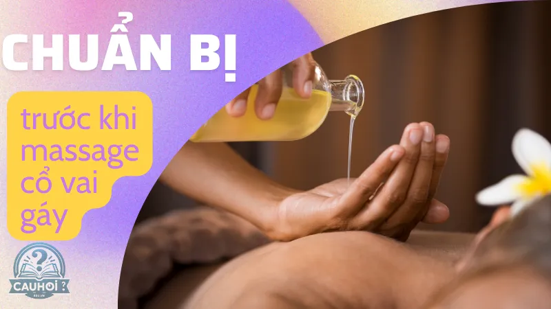 Chuẩn bị trước khi massage cổ vai gáy