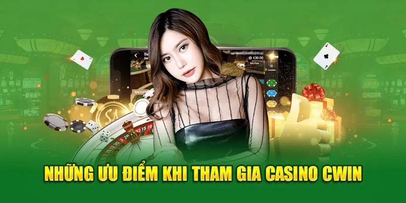 Những tính năng tại sảnh Casino Cwin