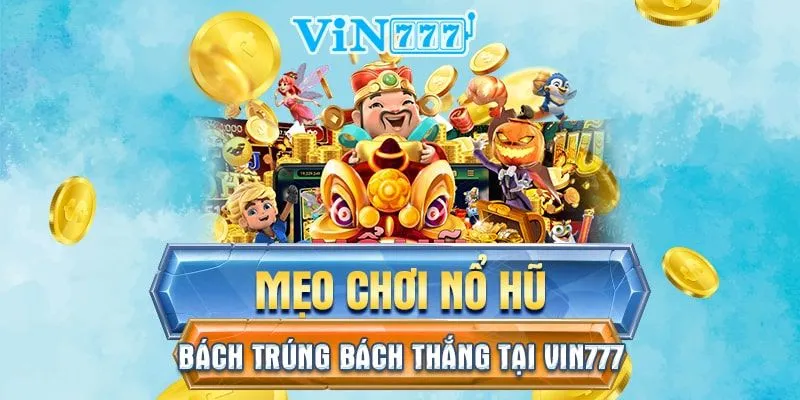 Khuyến mãi và ưu đãi tại VIN777