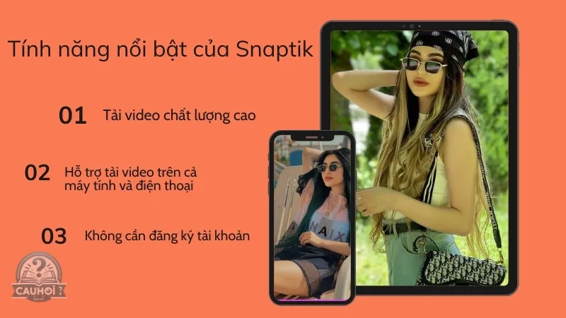 Tính năng nổi bật của Snaptik