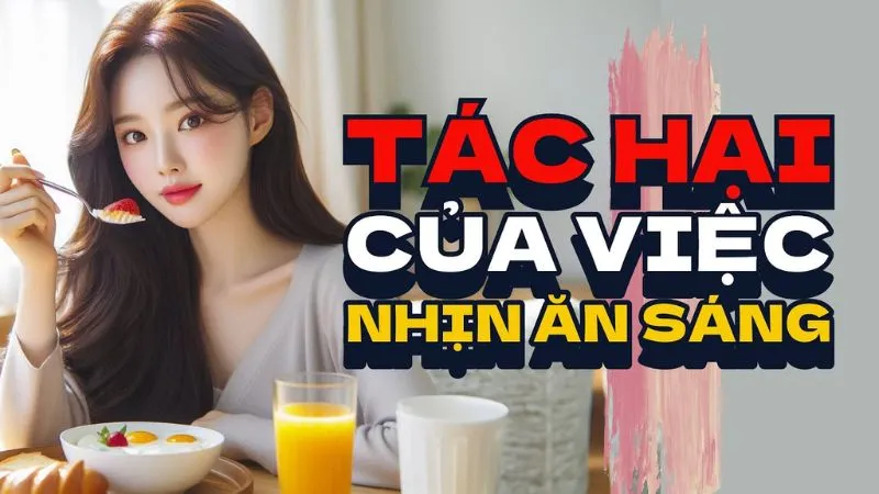 Những tác hại khi nhịn ăn sáng 3