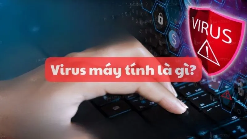 Virus máy tính là gì?