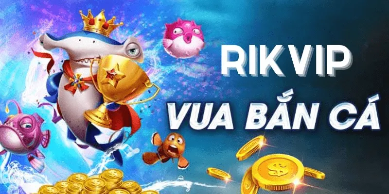 Khám phá các loại vũ khí trong bắn cá Rikvip