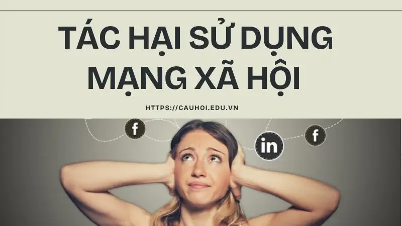 Tác hại khi sử dụng mạng xã hội quá mức bạn cần biết