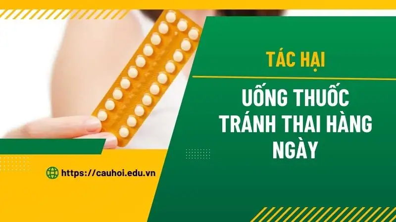 Sự thật về tác hại uống thuốc tránh thai hàng ngày